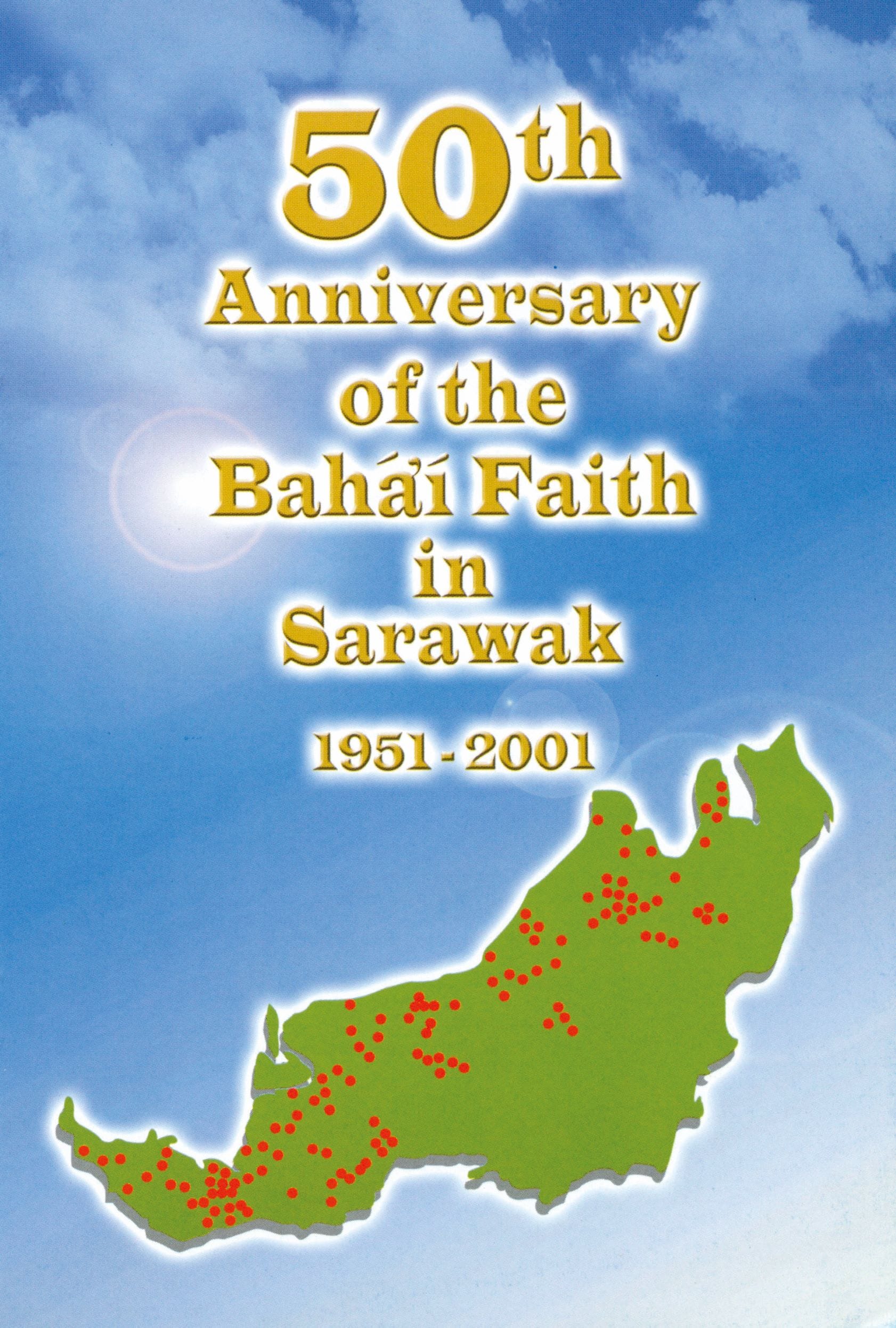 Souvenir publication celebrating 50 years of the Bahá’í faith in Sawarak. Jamshed & Parvati Fozdar Collection.